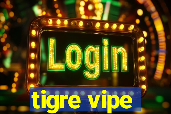 tigre vipe